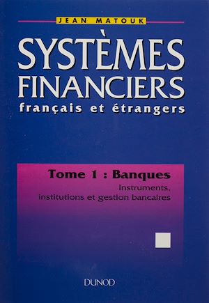 Téléchargez le livre :  Systèmes financiers français et étrangers (1)
