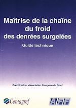 Télécharger le livre :  Maîtrise de la chaîne du froid des denrées surgelées