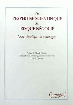 Télécharger le livre :  De l'expertise scientifique au risque négocié. Le cas du risque en montagne