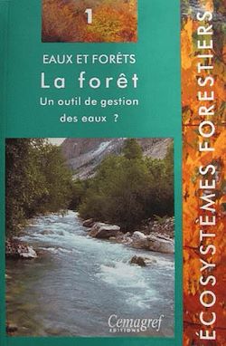 Télécharger le livre :  Eaux et forêts. La forêt : un outil de gestion des eaux ?