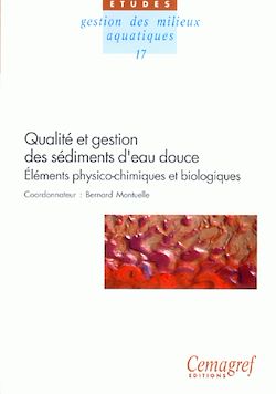 Télécharger le livre :  Qualité et gestion des sédiments d'eau douce. Éléments physico-chimiques et biologiques