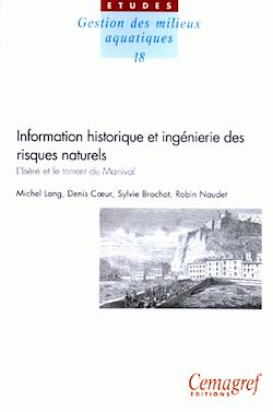 Télécharger le livre :  Information historique et ingénierie des risques naturels. L'Isère et le torrent du Manival