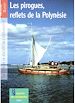 Télécharger le livre :  Les pirogues, reflets de la Polynésie