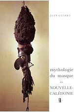 Télécharger le livre :  Mythologie du masque en Nouvelle-Calédonie