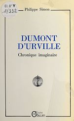 Télécharger le livre :  Dumont d'Urville : Chronique imaginaire