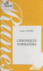 Télécharger le livre :  Chroniques normandes