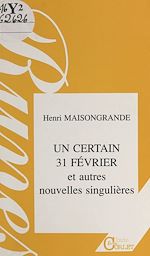 Télécharger le livre :  Un certain 31 février, et autres nouvelles singulières