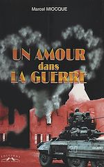 Télécharger le livre :  Un amour dans la guerre