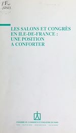 Télécharger le livre :  Les Salons et congrès en Île-de-France : Une position à conforter