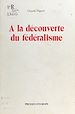 Télécharger le livre :  À la découverte du fédéralisme : nébuleuse ou univers en expansion ?