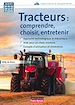 Télécharger le livre :  Tracteurs : comprendre, choisir, entretenir