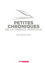 Télécharger le livre :  Petites chroniques de la France Agricole