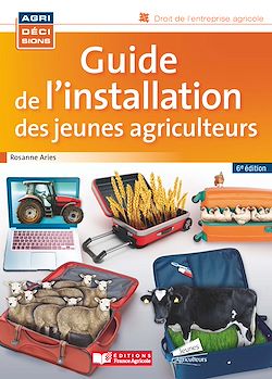 Télécharger le livre :  Guide de l'installation des jeunes agriculteurs - 6e edition