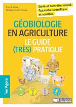Télécharger le livre :  Géobiologie et agriculture, le guide (très) pratique