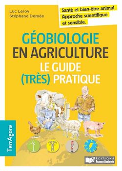 Télécharger le livre :  Géobiologie et agriculture, le guide (très) pratique