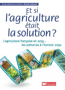 Télécharger le livre :  Et si l'agriculture était la solution ?