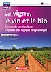 Télécharger le livre :  La vigne, le vin et le bio