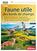 Télécharger le livre :  Faune utile des bords de champs 3e édition