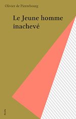 Download this eBook Le Jeune homme inachevé