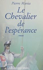 Download this eBook Le Chevalier de l'espérance