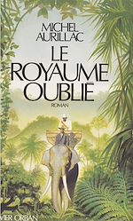 Download this eBook Le Royaume oublié