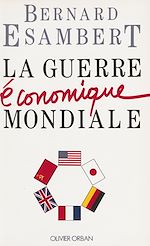 Download this eBook La Guerre économique mondiale