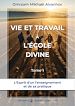 Télécharger le livre :  Vie et travail à l'École divine (Tome 1)