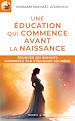 Télécharger le livre :  Une éducation qui commence avant la naissance