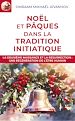 Télécharger le livre :  Noël et Pâques dans la tradition initiatique