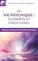 Télécharger le livre :  La vie psychique : éléments et structures