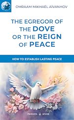Télécharger le livre :  The Egregor of the Dove or the Reign of Peace