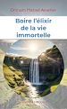 Télécharger le livre :  Boire l'élixir de la vie immortelle