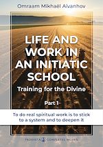Télécharger le livre :  Life and Work in an Initiatic School