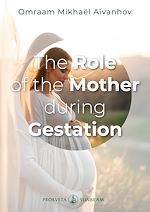Télécharger le livre :  The Role of the Mother during Gestation