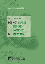 Télécharger le livre :  Dictionnaire des mots anciens, rares, bizarres