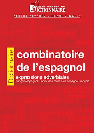 Téléchargez le livre :  Dictionnaire combinatoire espagnol-français