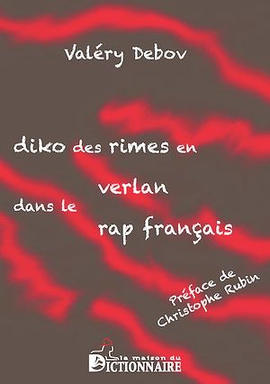 Téléchargez le livre :  Diko des rimes en verlan dans le rap français