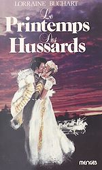 Télécharger le livre :  Le printemps des hussards