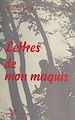 Télécharger le livre :  Lettres de mon maquis