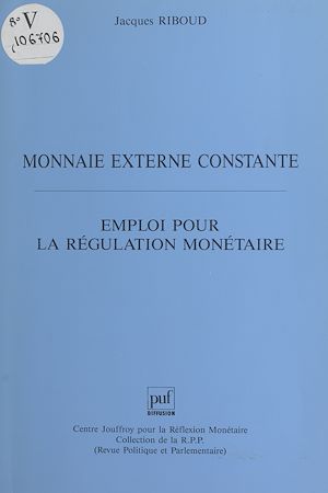 Téléchargez le livre :  Monnaie externe constante : emploi pour la régulation monétaire