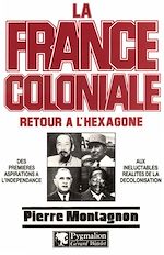 Download this eBook La France Coloniale (Tome 2) - Retour à l'Hexagone