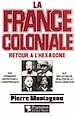 Télécharger le livre :  La France Coloniale (Tome 2) - Retour à l'Hexagone
