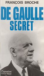 Télécharger le livre :  De Gaulle secret