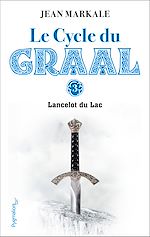 Télécharger le livre :  Le Cycle du Graal (Tome 3) - Lancelot du Lac