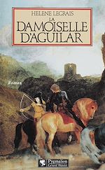 Télécharger le livre :  La Demoiselle d'Aguilar