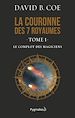 Télécharger le livre :  La couronne des 7 royaumes (Tome 1) - Le Complot des magiciens