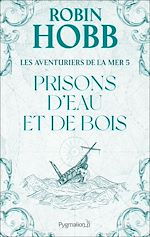 Download this eBook Les Aventuriers de la mer (Tome 5) - Prisons d'eau et de bois