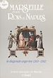 Télécharger le livre :  Marseille et ses rois de Naples : la diagonale angevine (1265-1382)
