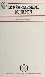Télécharger le livre :  Le Réarmement du Japon : Le Japon peut-il devenir un exportateur d'armement ?