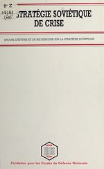 Télécharger le livre :  La Stratégie soviétique de crise